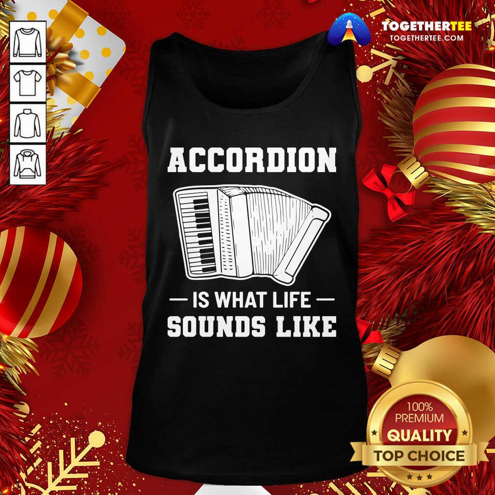 Original Accordion Is What Life Sounds Like Shirt - Image 3