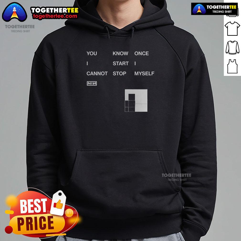 Awesome You Know Once I Start I Cannot Stop Myself Nin T-Shirt - Image 2
