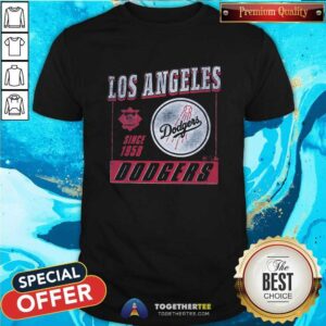 Nice Los Angeles Dodgers Since 1958 T-Shirt
