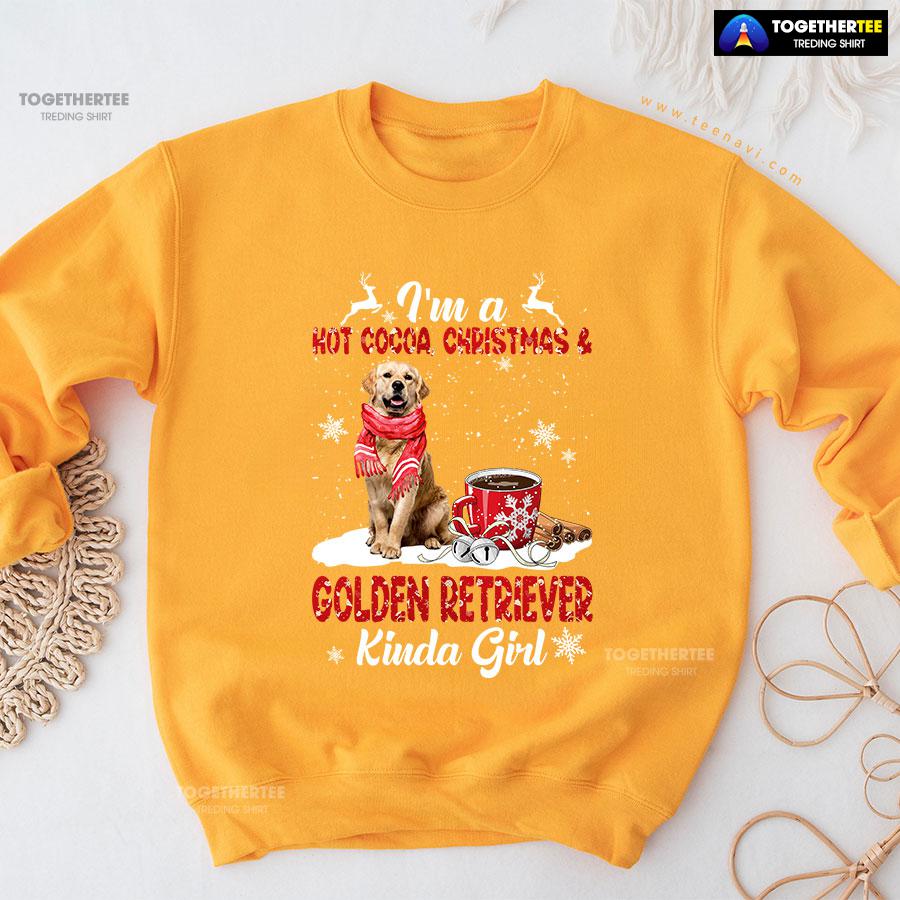 I’m A Hot Cocoa Christmas & Golden Retriever Kinda Girl Sweatshirt - Image 11