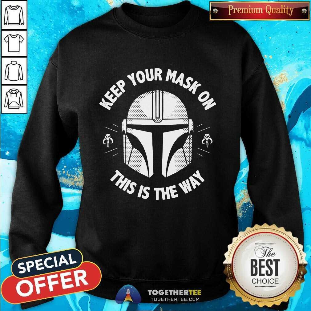 Original Star Wars Keep Your Mask On This Is The Way T-Shirt - Image 3
