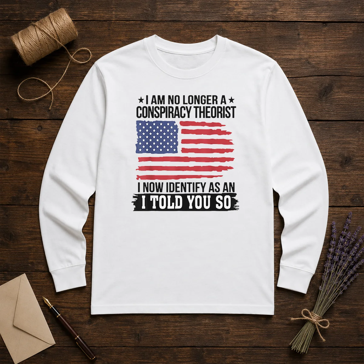 Pretty I Am No Longer A Conspiracy Theorist I Now Identify As An I Told You So Shirt - Image 5