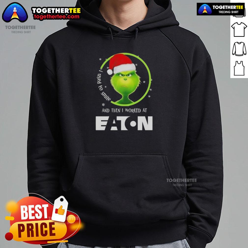 Original Grinch Christmas I Used To Smile And Then I Worked At Eaton Corporation T-Shirt - Image 2