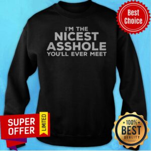 Alternative view of Awesome I'm The Nicest Asshole You'll Ever Meet Shirt