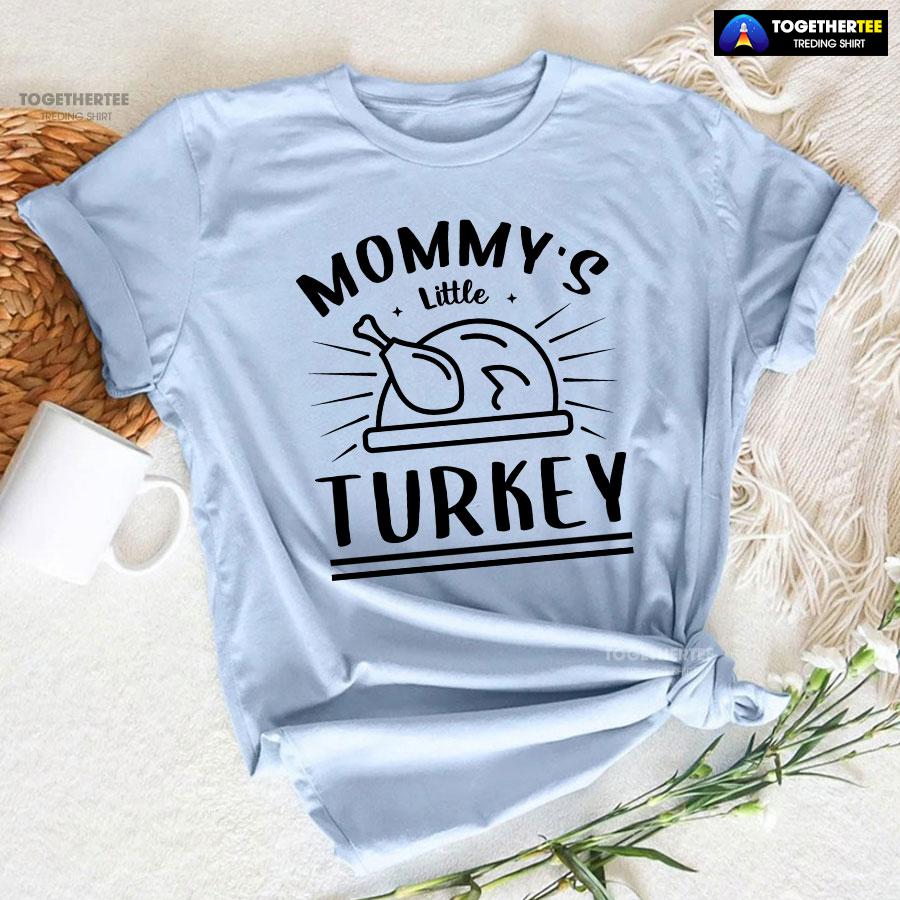 Mommy’s Little Turkey T-Shirt