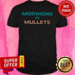 Funny Mormons vs Mullets Shirt