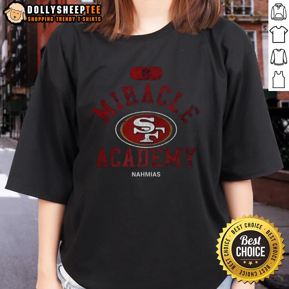 Nice San Francisco 49ers NFL Miracle Academy Nahmias T-Shirt - Image 2