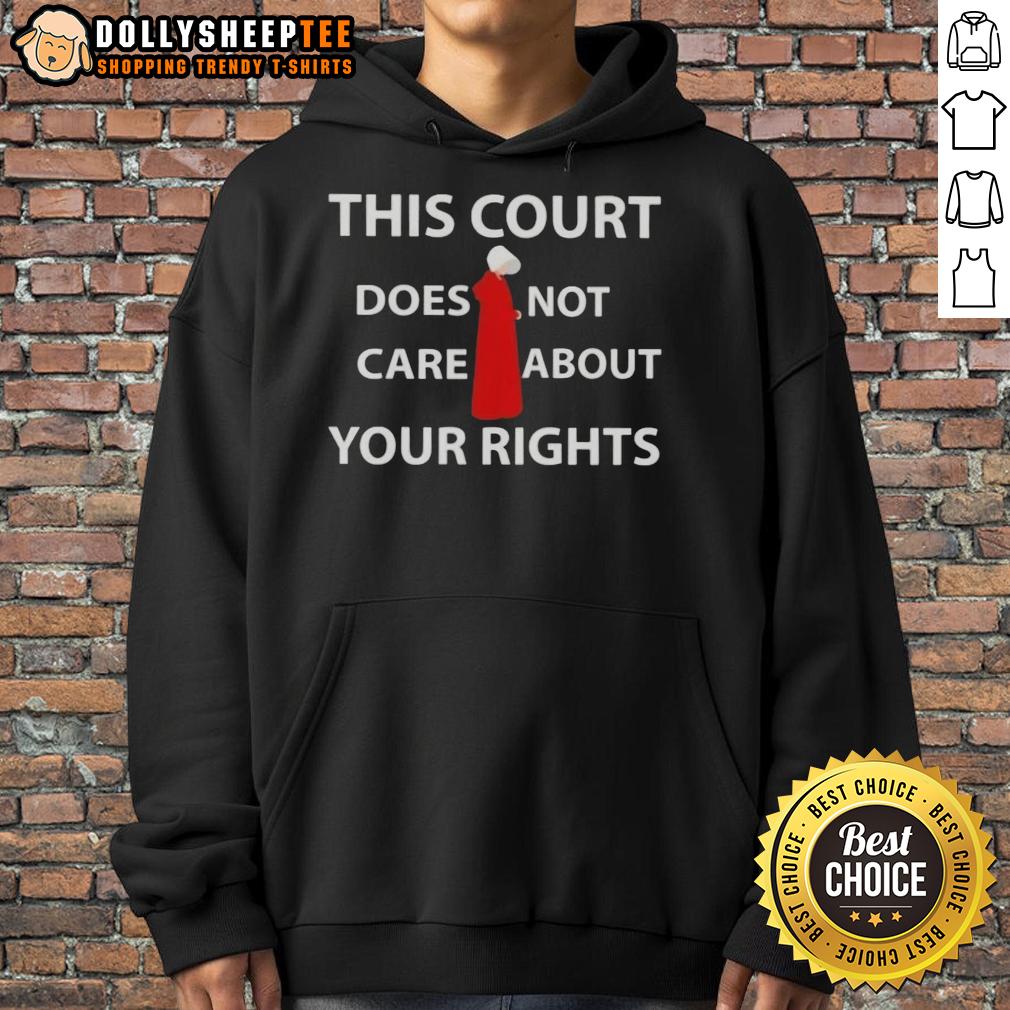 Official This Court Does Not Care About Your Rights T-Shirt - Image 2