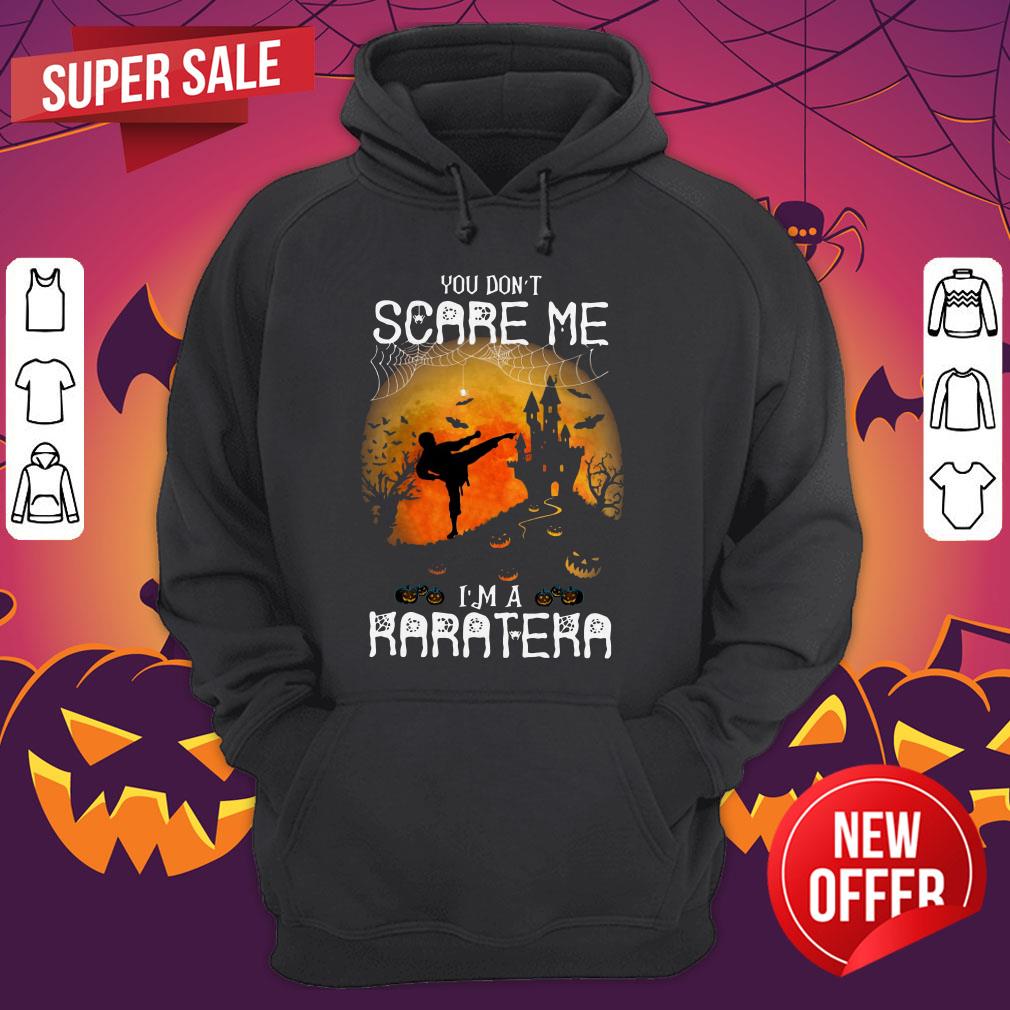 You Don't Scare Me I'm A Karatera Halloween Shirt - Image 3