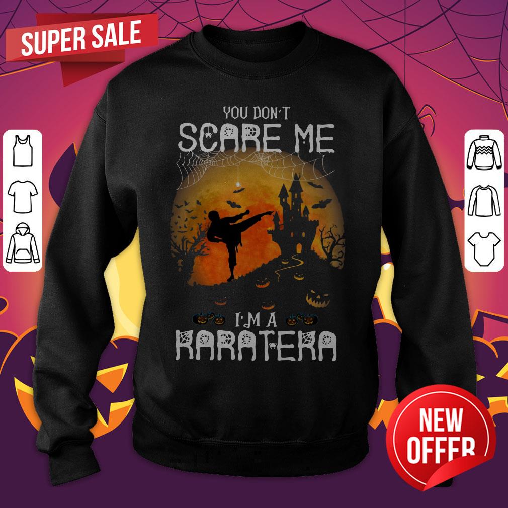 You Don't Scare Me I'm A Karatera Halloween Shirt - Image 2