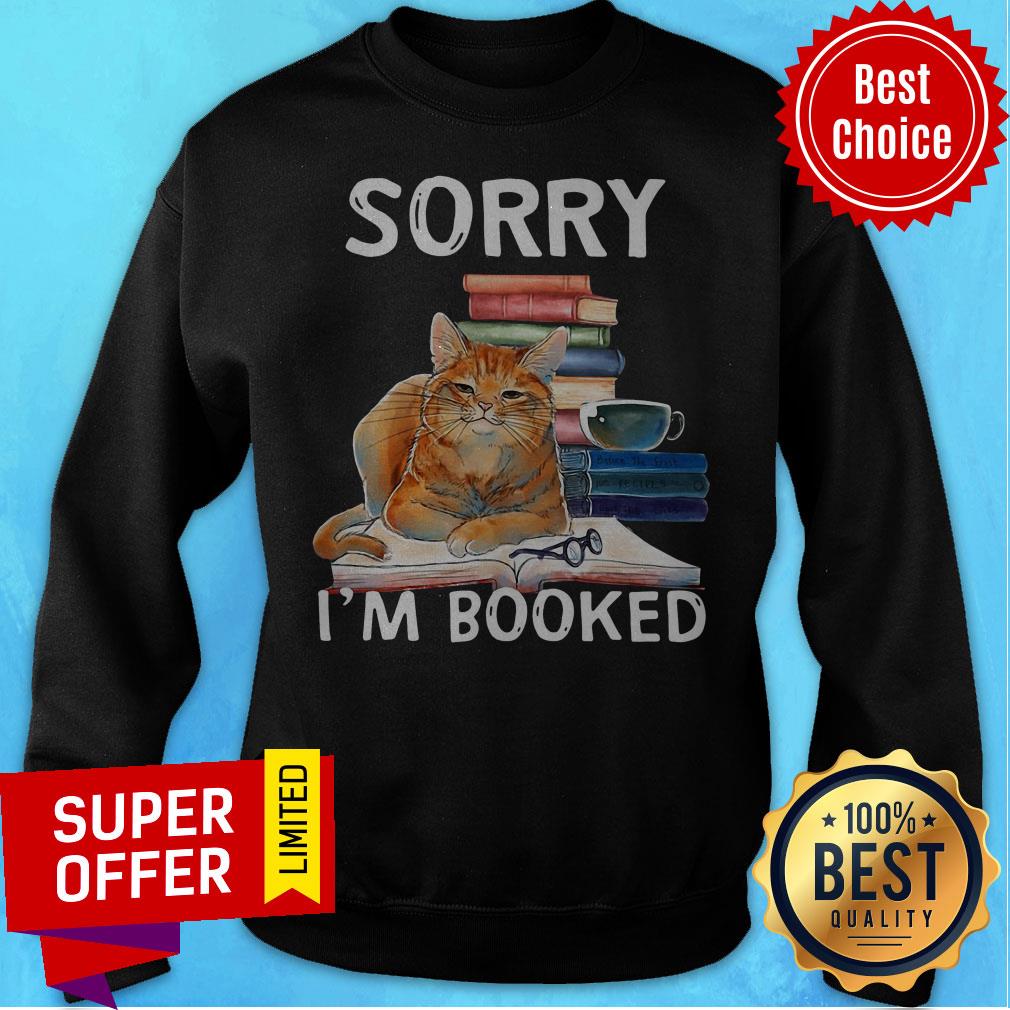 Funny Cat Reading Sorry I’m Booked Shirt - Image 2
