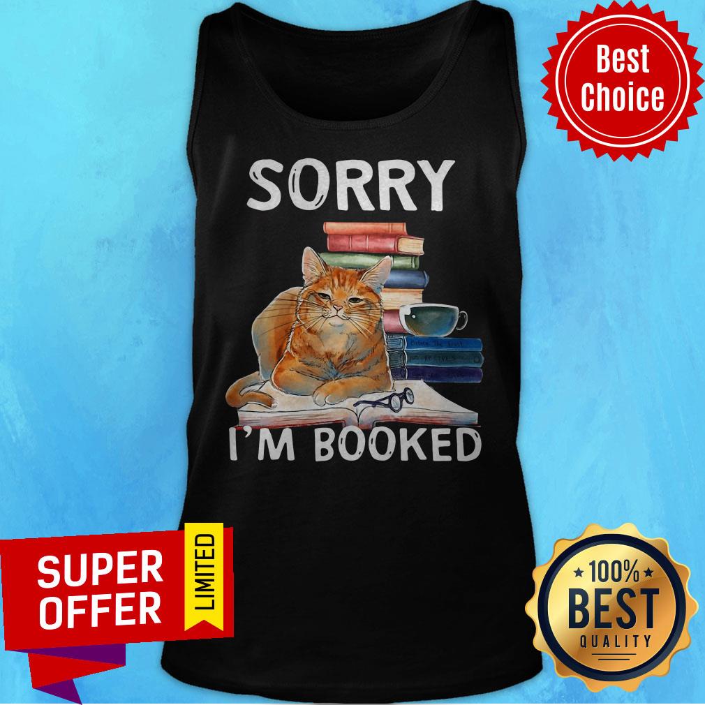Funny Cat Reading Sorry I’m Booked Shirt - Image 5