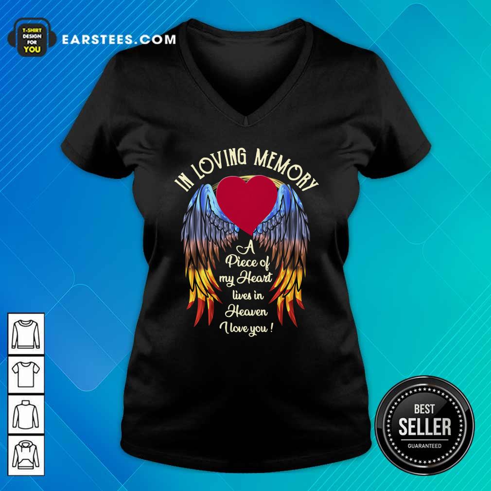 Nice Wings In Loving Memory A Piece Of My Heart Lives In Heaven I Love You Shirt - Image 3