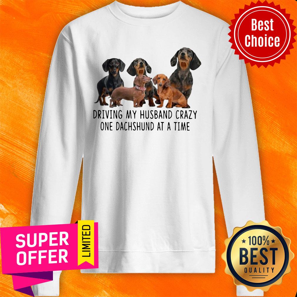 Official Driving My Husband Crazy One Dachshunds At A Time Shirt - Image 2