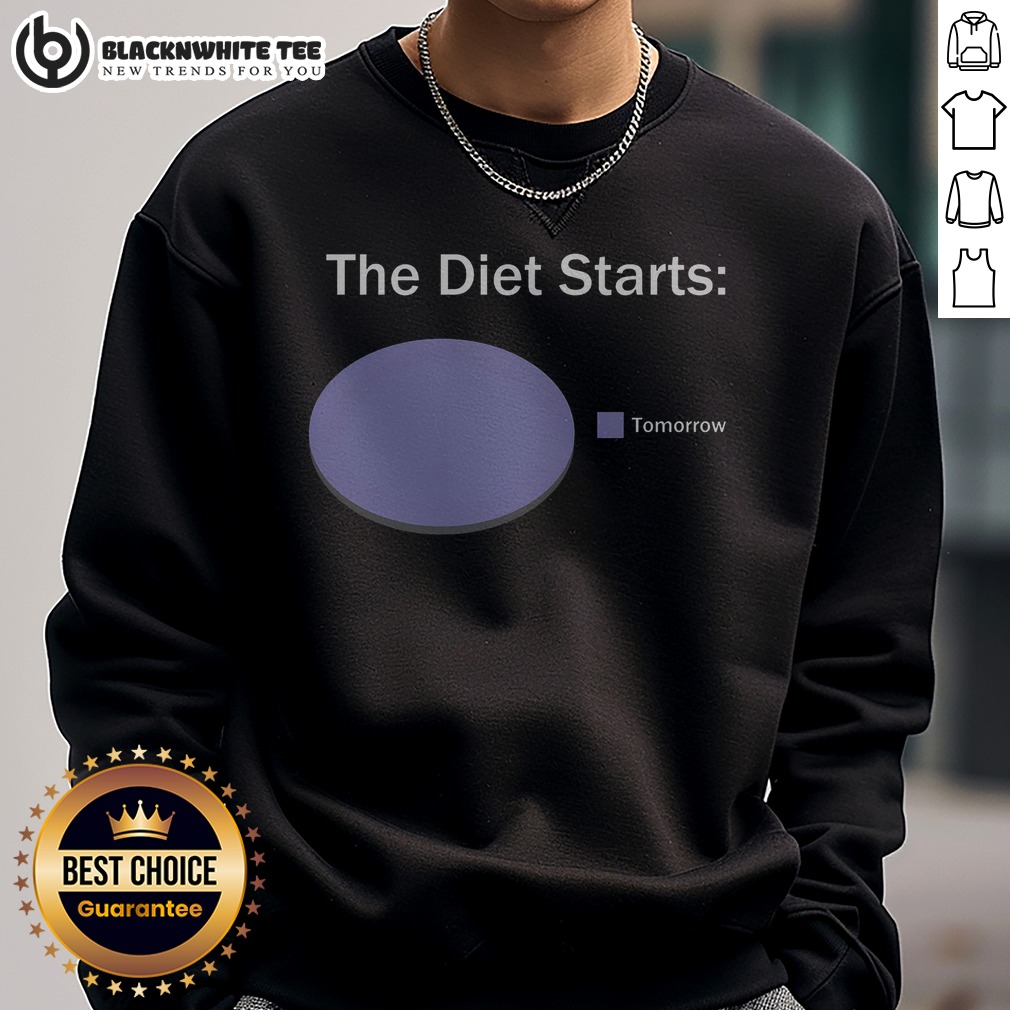 Good The Diet Starts Tomorrow Shirt - Image 4