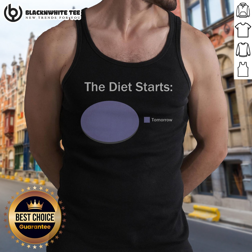 Good The Diet Starts Tomorrow Shirt - Image 5