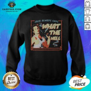 Alternative view of Pretty Jack Burton Always Says What The Hell Shirt
