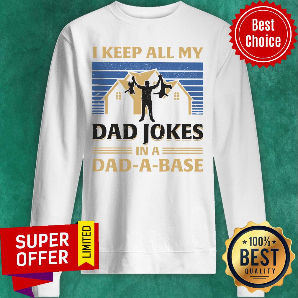 House I Keep All My Dad Jokes In A Dad-A-Base Shirt - Image 4