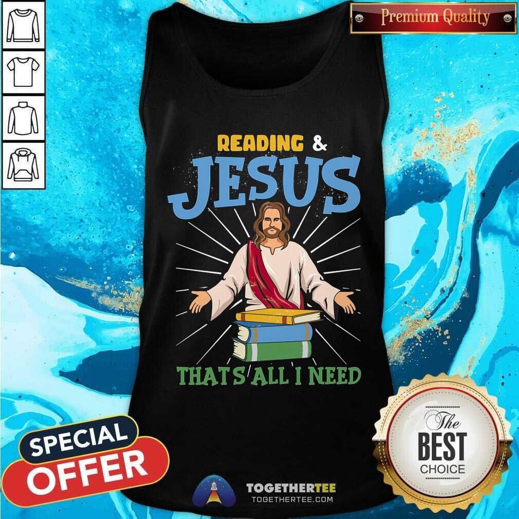 Reading And Jesus That Is All Need Shirt - Image 3