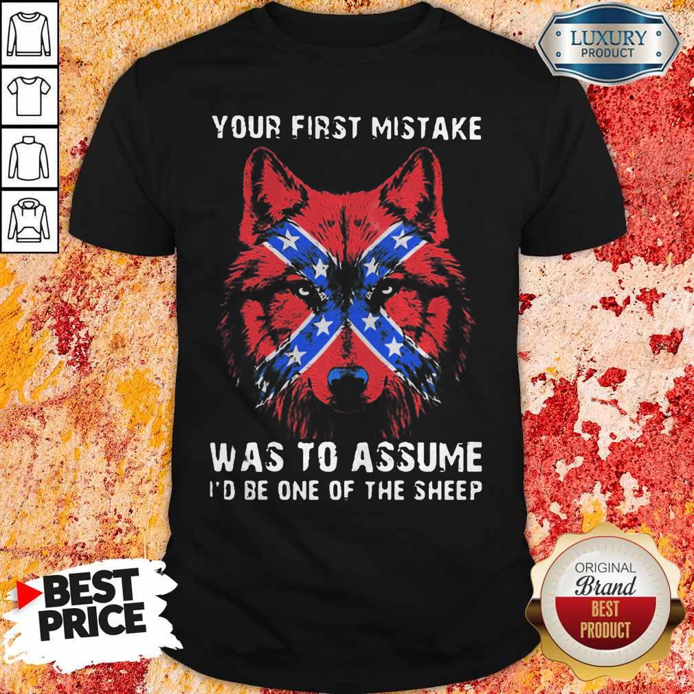 Your First Mistake Was To Assume Id Be One Of The Sheep Wolves Red Star American Shirt