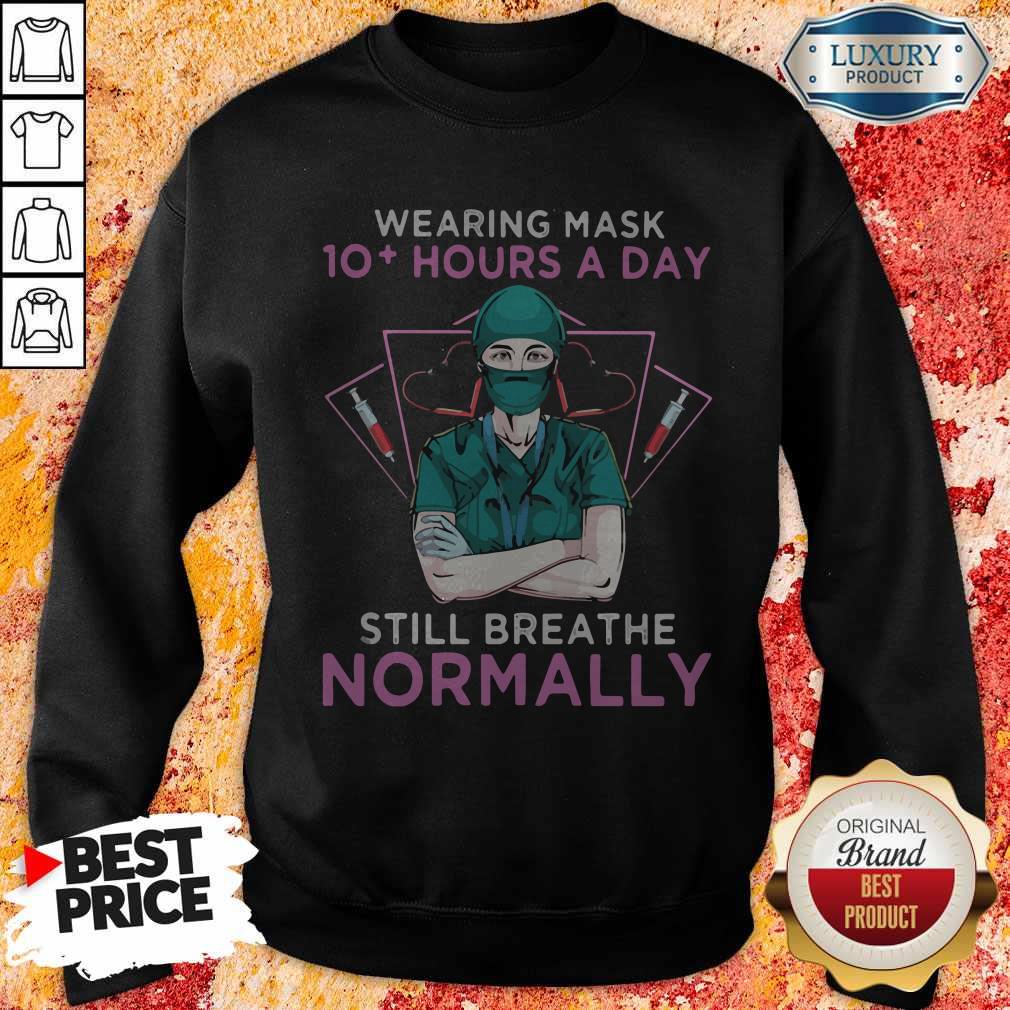 Wearing Mask 10 Hours A Day Still Breathe Normanlly Doctor Heart Shirt - Image 5