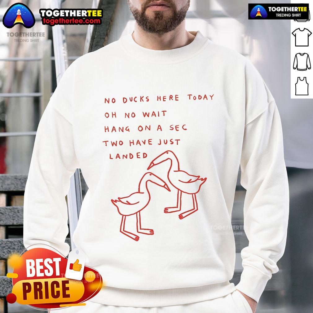 Good Ruby Gill X Shuturp No Ducks Here Today Oh No Wait Hang On A Sec Two Have Just Landed Haiku Butter T-Shirt - Image 5
