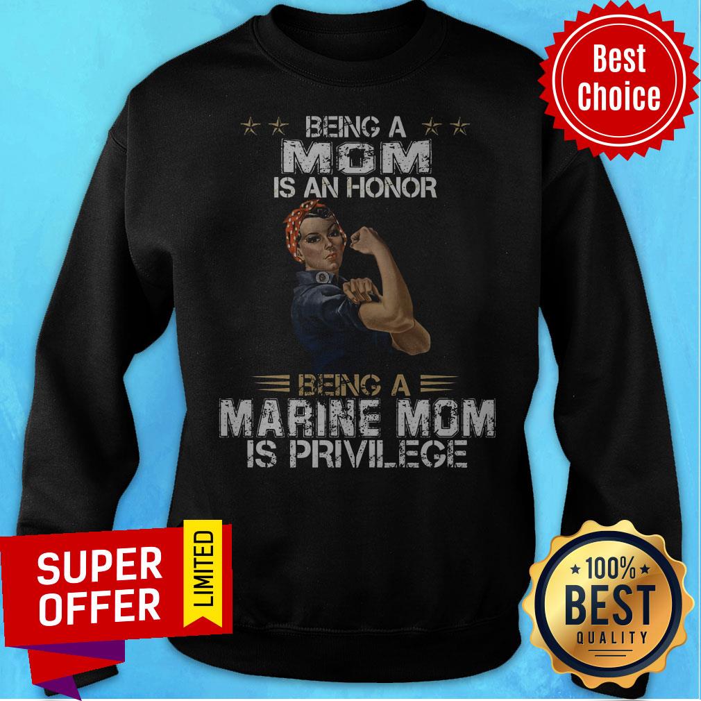 Top Being Mom Is An Honor Being A Marine Mom Is Privilege Shirt - Image 2