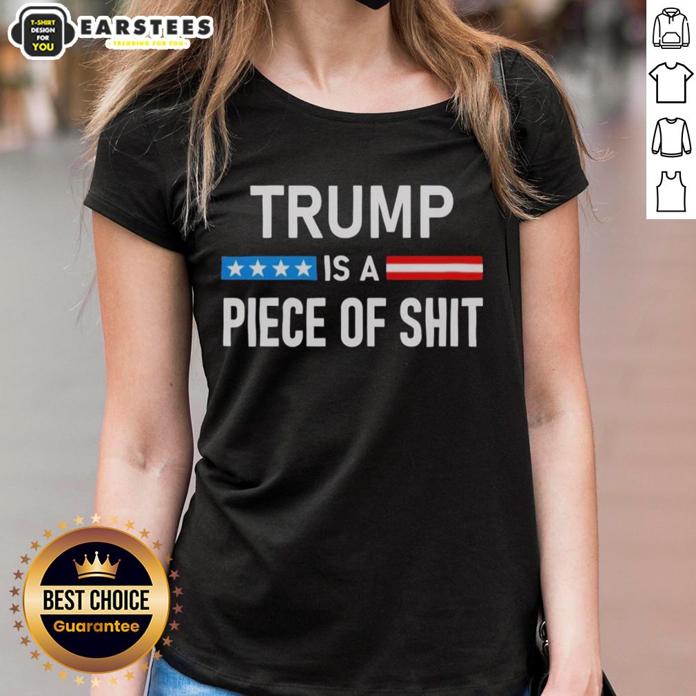 Awesome Trump Is A Piece Of Shit T-Shirt - Image 3