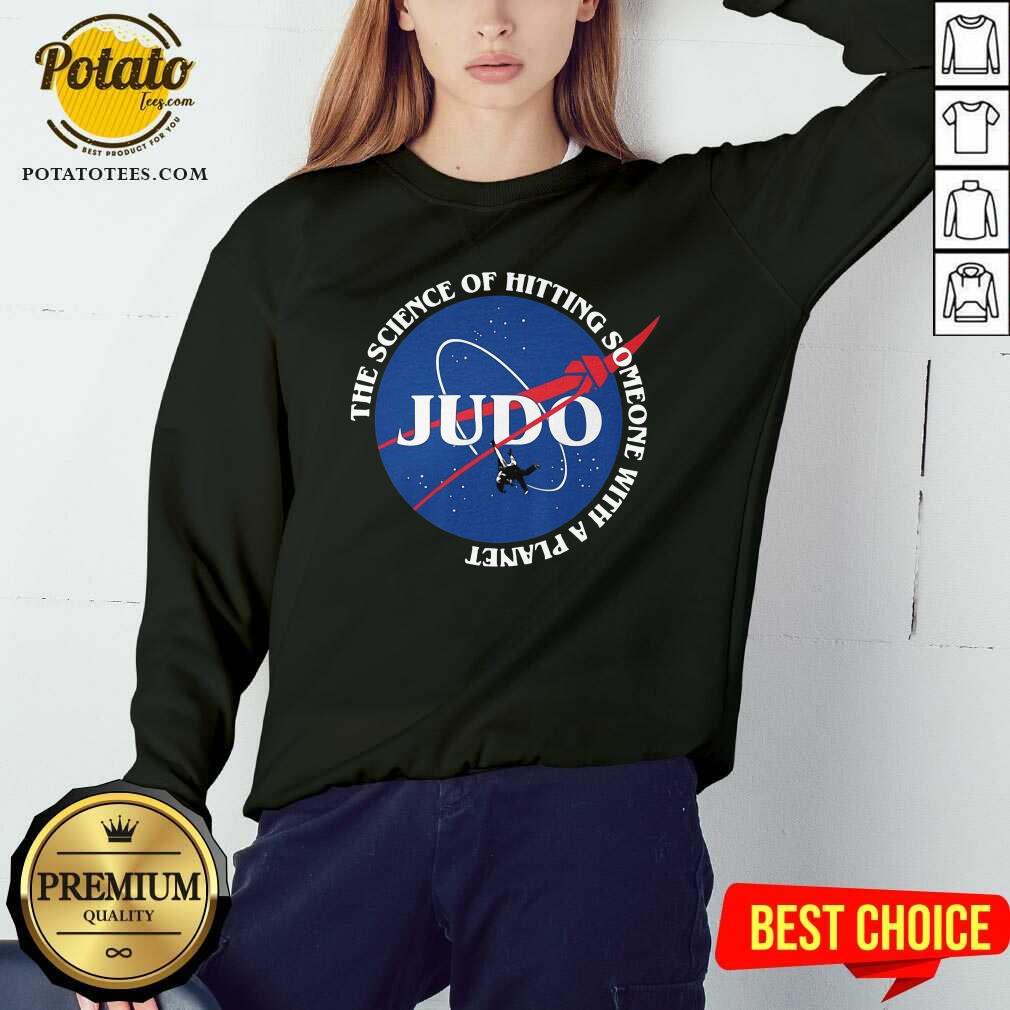 Judo The Science Of Hitting Someone With A Planet Shirt - Image 4