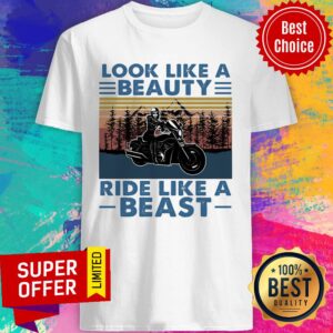 Look Like A Beauty Ride Like A Beast Vintage Shirt