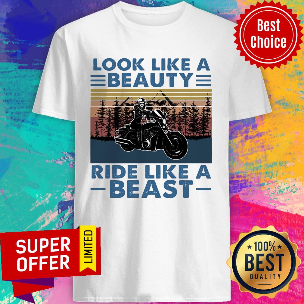 Look Like A Beauty Ride Like A Beast Vintage Shirt