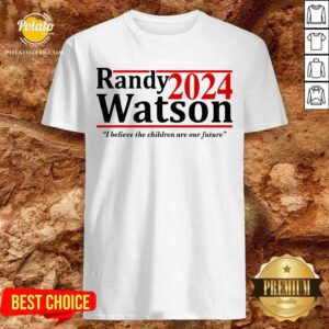 Randy Watson 2024 I Believe The Children Are Our Future Shirt