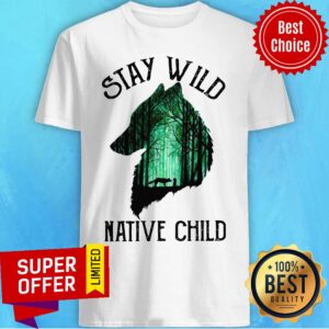 Official Stay Wild Native Child Shirt
