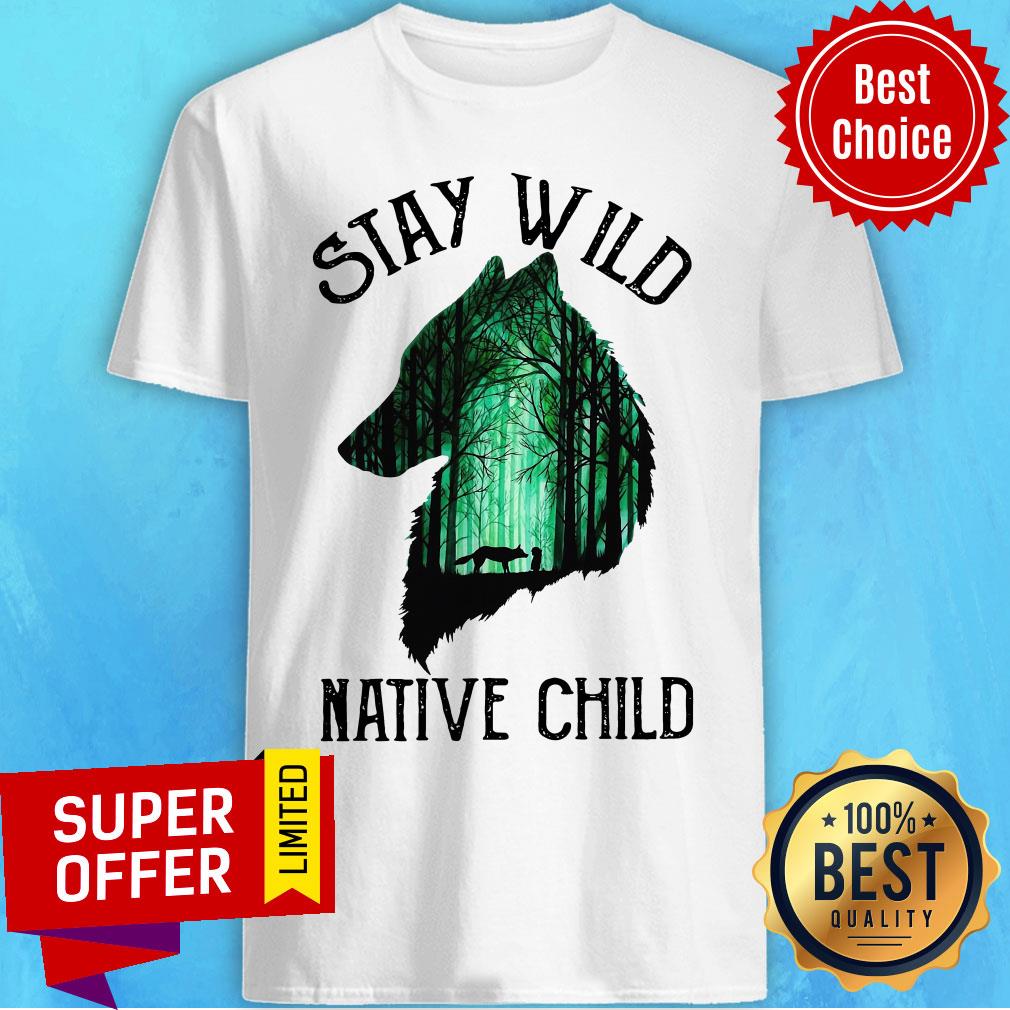Official Stay Wild Native Child Shirt