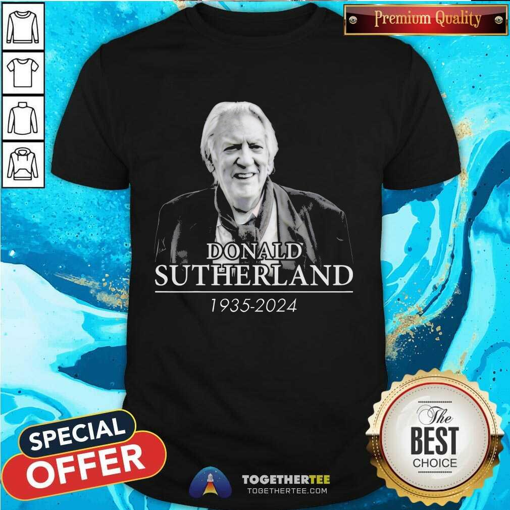 Awesome Rest In Peace Donald Sutherland 1935-2024 T-Shirt