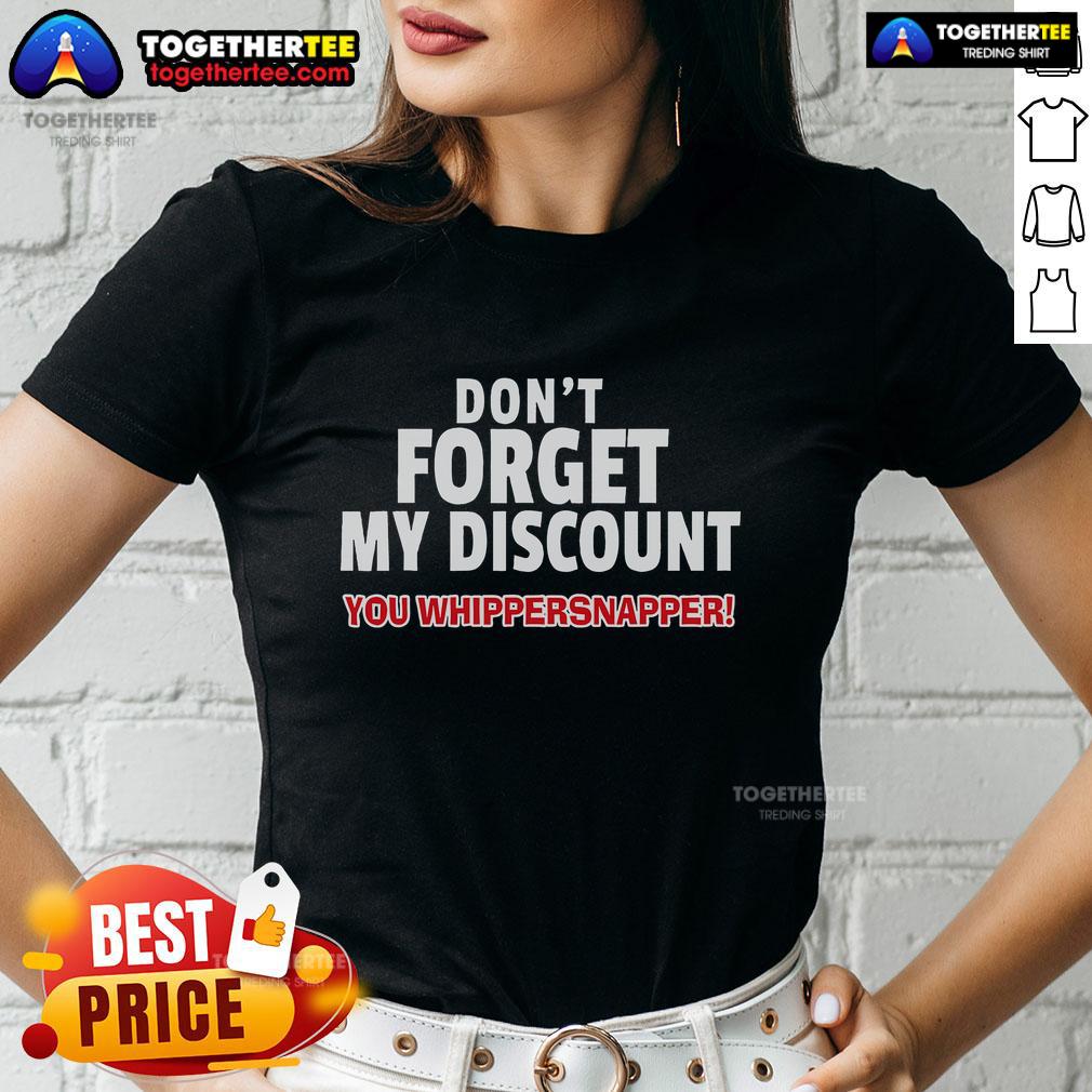 Top Elderly Gag Senior Citizen Gag Don't Forget My Discount T-Shirt - Image 4