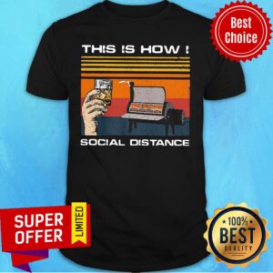 BBQ Party This Is How I Social Distance Vintage Retro Shirt