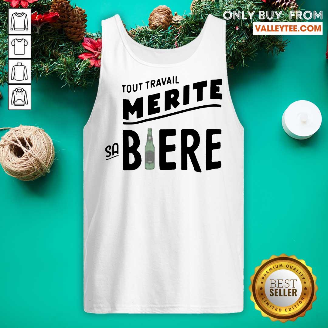 Good Quality Tout Travail Merite Sa Biere Shirt - Image 4