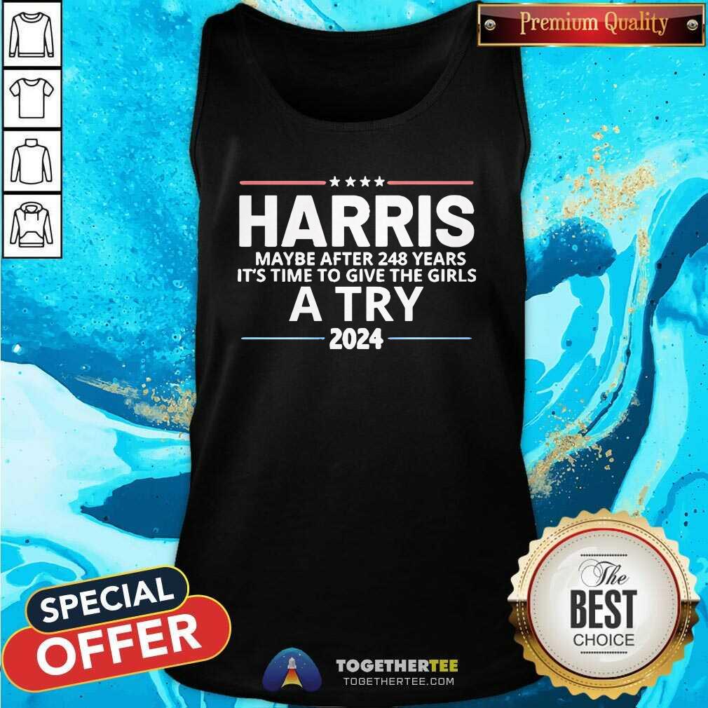 Good Harris Maybe After 248 Years It's The Time To Give The Girls T-Shirt - Image 3
