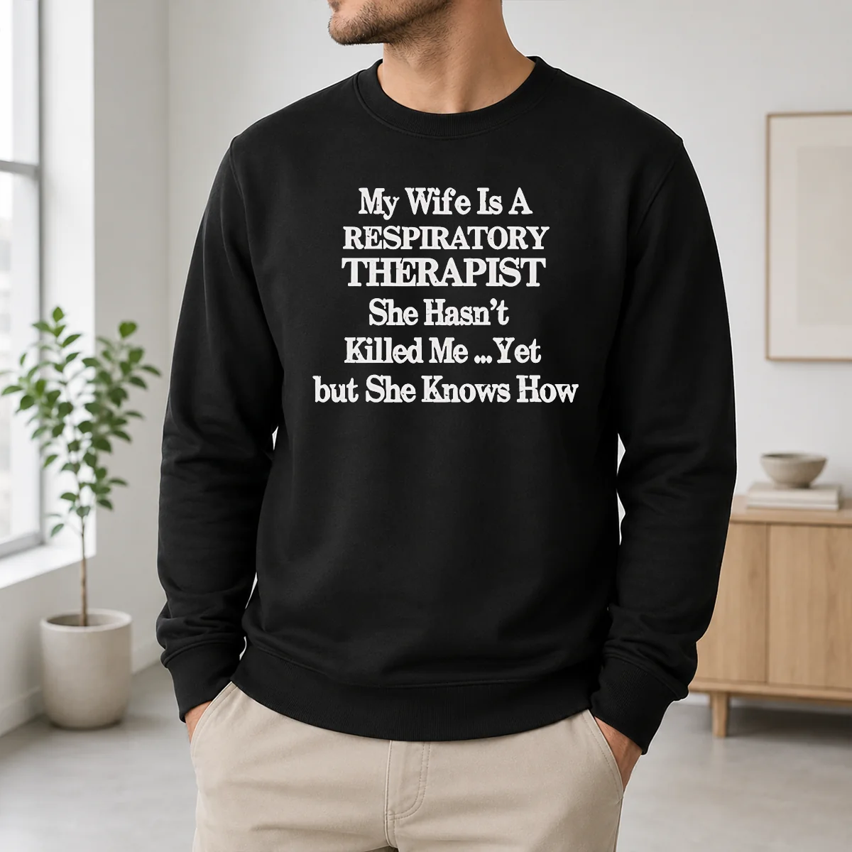 Top My Wife Is A Respiratory Therapist She Hasn't Killed Me Yet But She Knows How Shirt - Image 6