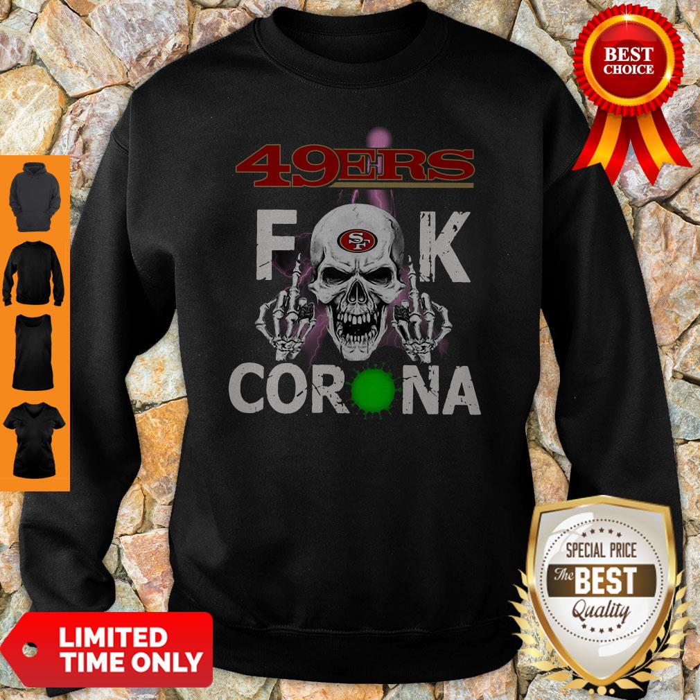 Premium San Francisco 49ers Fuck Corona Shirt - Image 2