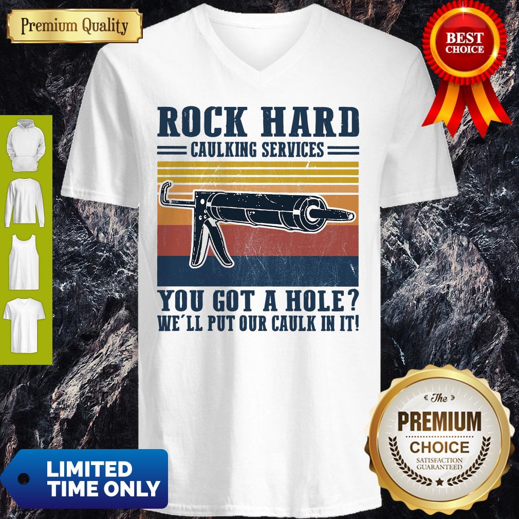 Rock Hard Caulking Services You Got A Hole We'll Put Our Caulk In It Vintage Shirt - Image 4