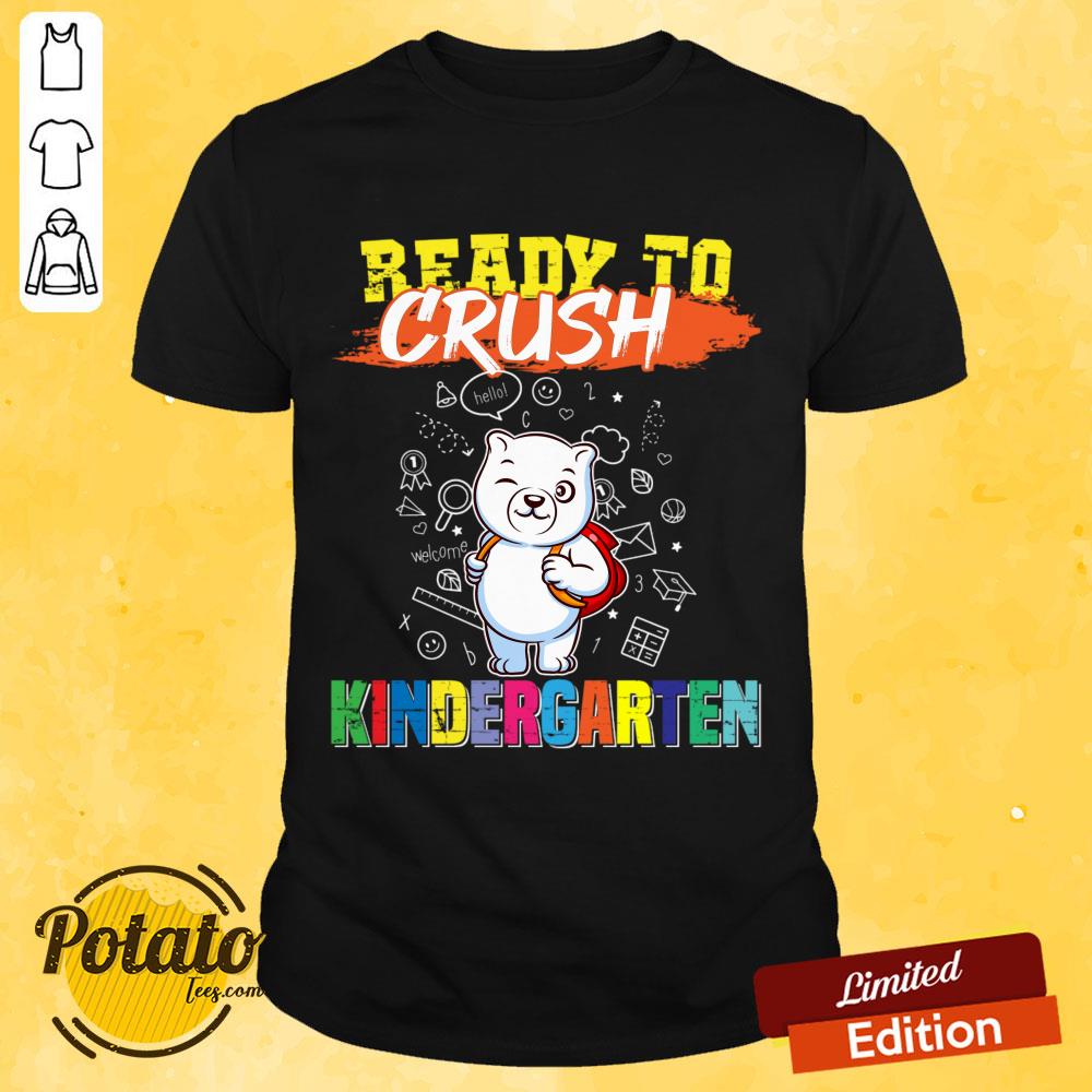 Bears Ready To Crush Kindergarten Shirt