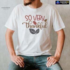 Alternative view of So Very Thankful T-Shirt