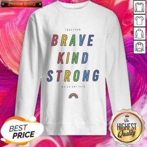 Alternative view of Rainbow LGBT Together Brand Kind Strong We've Got This Shirt