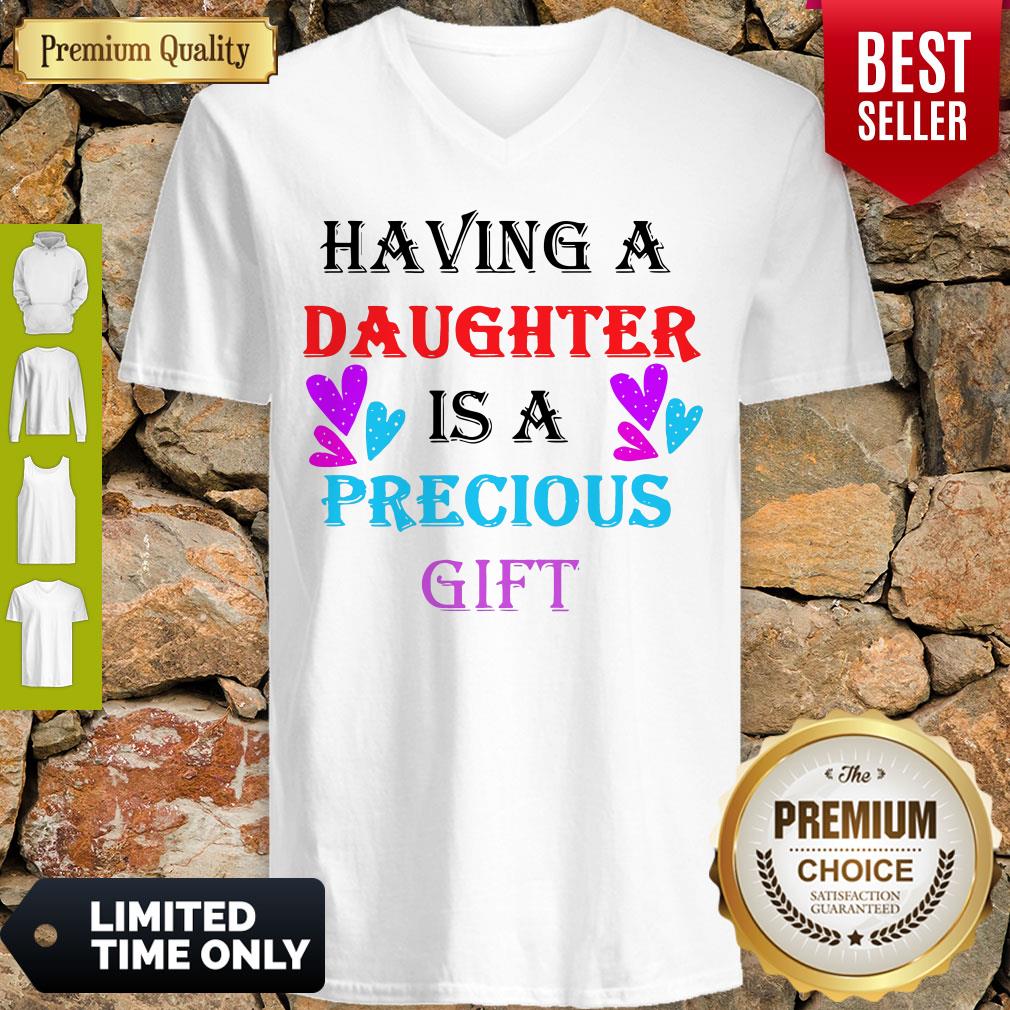 Official Having A Daughter Is A Precious Gift Shirt - Image 3