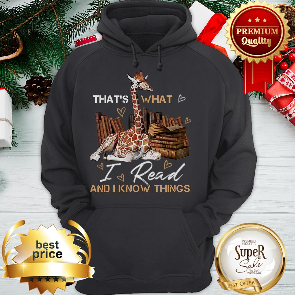 Giraffe That's What I Do I Read And I Know Things Books Shirt - Image 5