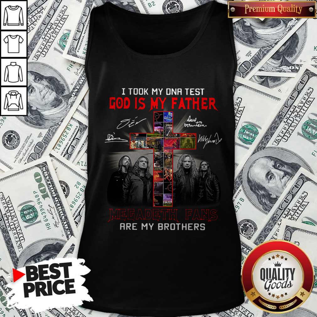Official I Took My DNA Test God Is My Father Megadeth Fans Are My Brothers Signatures Shirt - Image 4