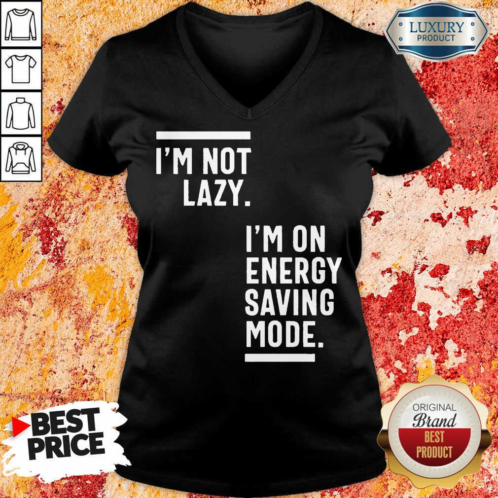 I Am Not Lazy I'm On Energy Saving Mode Shirt - Image 4