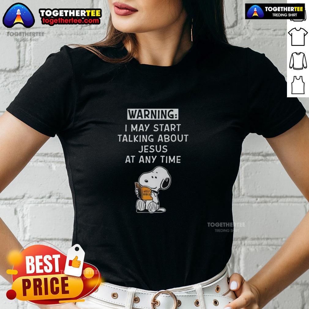 Awesome Snoopy May Start Talking About Jesus At Any Time T-Shirt - Image 3